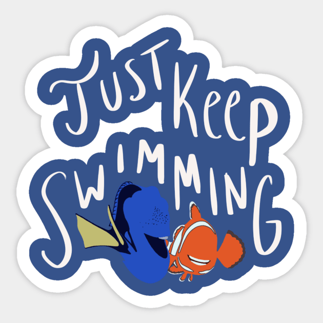 Just keep swimming Sticker by Courtneychurmsdesigns